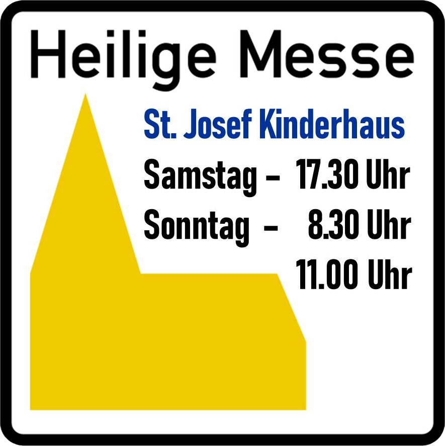 Straßenschild mit Gottesdienstzeiten St. Josef Kinderhaus